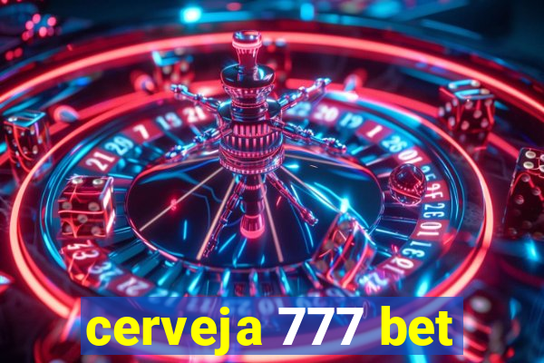 cerveja 777 bet